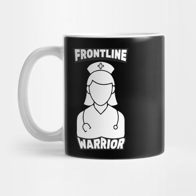 Frontline Warrior Nurse, Frontline Healthcare Worker. by VanTees